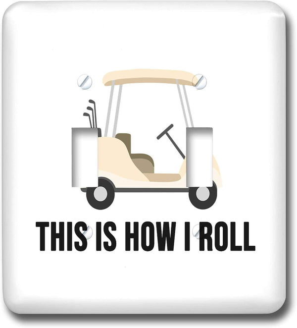 3dRose This is how I roll with golf cart. Black letters on