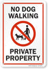 SmartSign "No Dog Walking - Private Property" Sign, 7" x 10" Aluminum