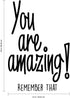 You are Amazing! Remember That - Inspirational Life Quotes Wall Art Vinyl Decal - 34" x 23" Motivational Sticker
