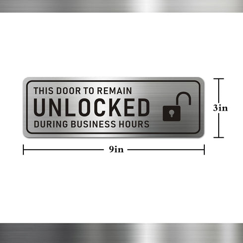 Metal Stainless Steel Door Sign - This Door To Remain Unlocked During Business Hours, Self Adhesive