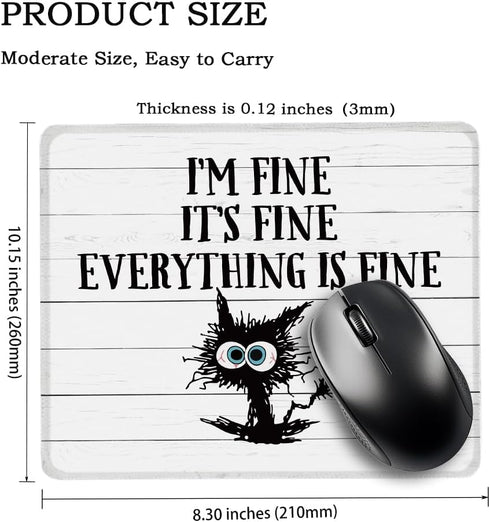 I'm Fine It's Fine Everything Is Fine Rectangular Mouse Pad, Funny Black Cat Mouse Pad Gift for Colleague Employee, Home Office Desk Accessories Decor, Inspirational Mouse Mat Gift for Coworker by Juoqg