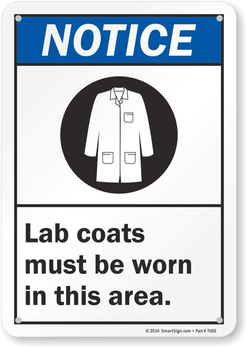 SmartSign - S-5077-PL-10 "Notice - Lab Coats Must Be Worn In This Area" Sign | 7" x 10" Plastic