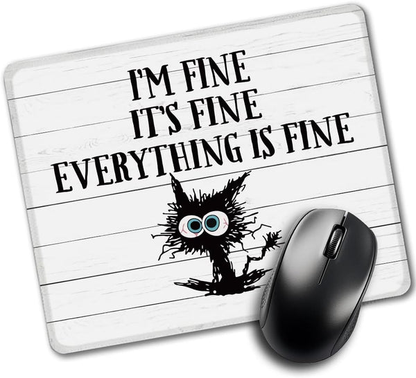 I'm Fine It's Fine Everything Is Fine Rectangular Mouse Pad, Funny Black Cat Gift for Colleague, Home Office Desk Decor