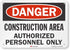 "Danger - Construction Area, Authorized Personnel Only" Sign by SmartSign, 7" x 10"
