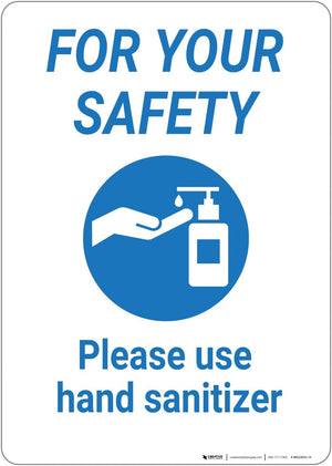 for Your Safety: Please Use Hand Sanitizer - Wall Sign (10" x