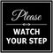 Signs ByLITA Square Classy Please Watch Your Step Sign, Safety Sign with Easy Installation, Medium 1 Pack