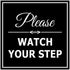 Signs ByLITA Square Classy Please Watch Your Step Sign, Safety Sign with Easy Installation, Medium 1 Pack