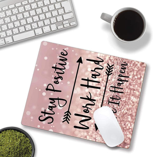 Inspirational Quote Mouse Pad - Stay Positive Work Hard and Make It Happen Motivational Pad for Women, Square
