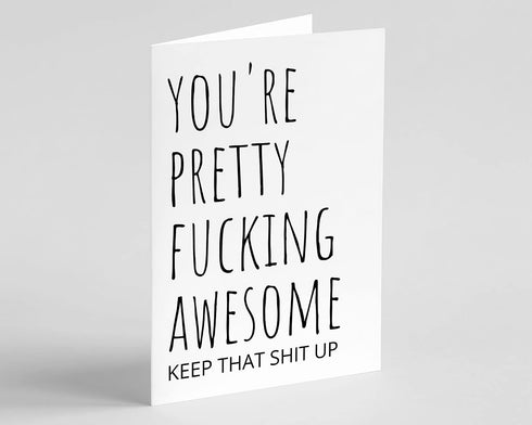 Oh Shirt and More LLC You're Pretty Fucking Awesome, Funny Thank you Card with envelope, Funny Sarcastic Encourage