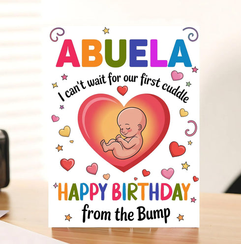 Moonlit93 Abuela - I Can't Wait For Our First Cuddle Happy Birthday From The Bump! Card - Ideas Birthday Card