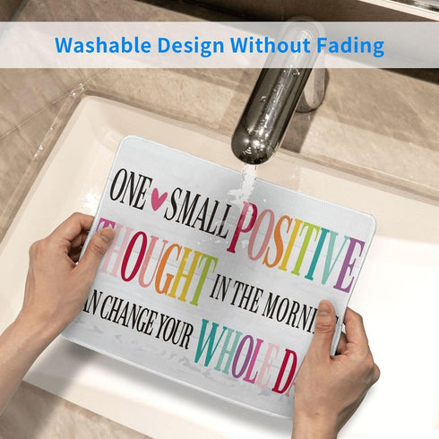 Ztfrdedrf 10 12 One Small Positive Thought Can Change Your Whole Day Water Resistant Mouse Pad with Stitched Edge