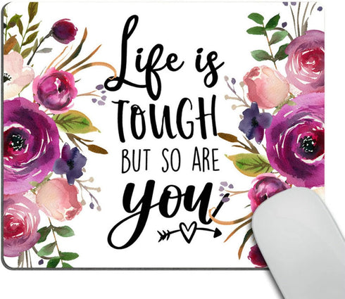 Smooffly Floral Mousepad - Inspirational Quote Mouse Pad: Life is Tough but so are You