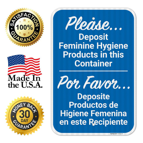 12x18 Inches, 3M .063 Please Deposit Feminine Hygiene Products in This Container Bilingual Sign, EGP Reflective
