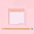 Knock Knock Seriously?! Sticky Note (Pastel Version, 3 x 3-Inches) (Pack of 1)
