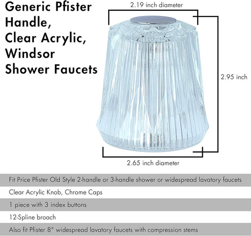 3 Piece Windsor Replacement Handles for Price Pfister Bathtub and Shower Systems, Clear Acrylic, 12 Point Broach