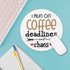 YAZMEEN Funny Text Mouse Pad, Coffee Deadline Chaos, Non-Slip Rubber Base, Cute Round Mat for Office