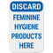 Discard Feminine Hygiene Products Here Sign, 12x18 Inches, 3M EGP Reflective .063