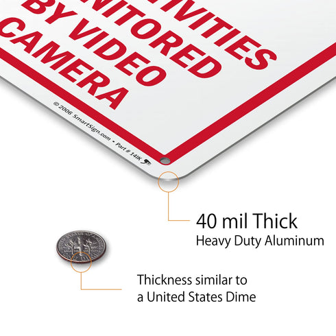 SmartSign Metal Sign 10 x 7 inch “Notice - All Activities Monitored By Video Camera”, Rustproof Aluminum, Red, Black,