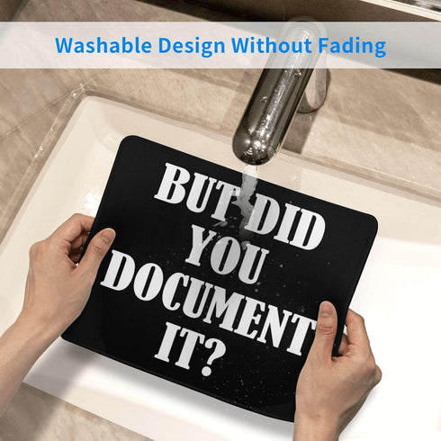 But Did You Document It Mouse Pad, Humorous Water Resistant Computer Mat with Anti-Slip Rubber Base, 7.9 X 9.5 in