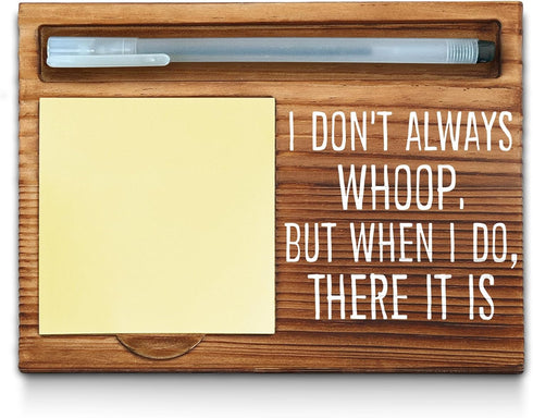 I Don't Always Whoop Sticky Note Holder - Funny Office Decor for Coworkers & Friends