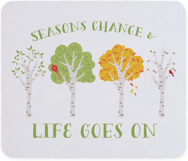CafePress Seasons Change & Life Goes On Mousepad Non-Slip Rubber Gaming Mousepad