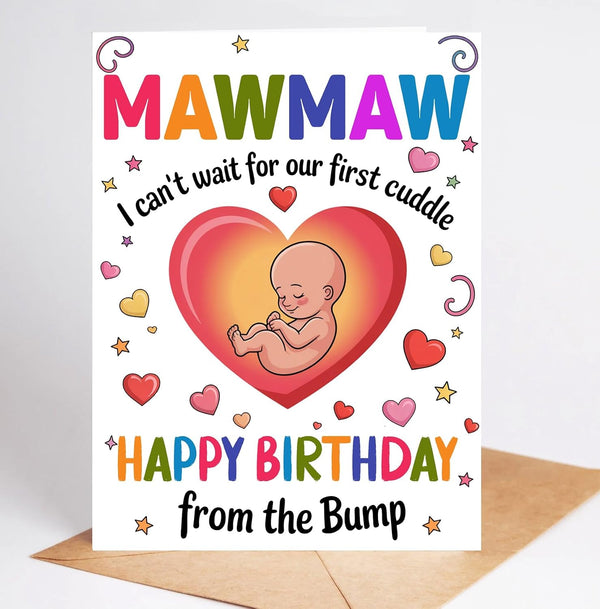 Moonlit93 Mawmaw - I Can't Wait For Our First Cuddle Happy Birthday From