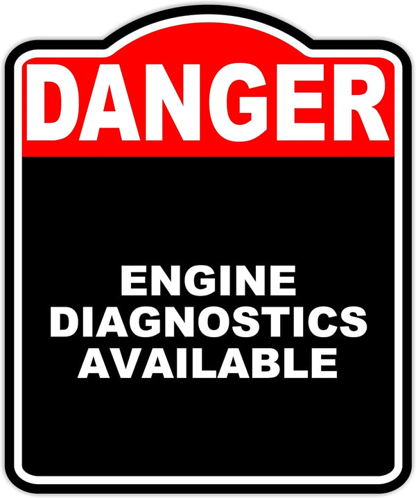ENGINE DIAGNOSTICS AVAILABLE Danger Red Black Aluminum Composite Sign 15 x 18