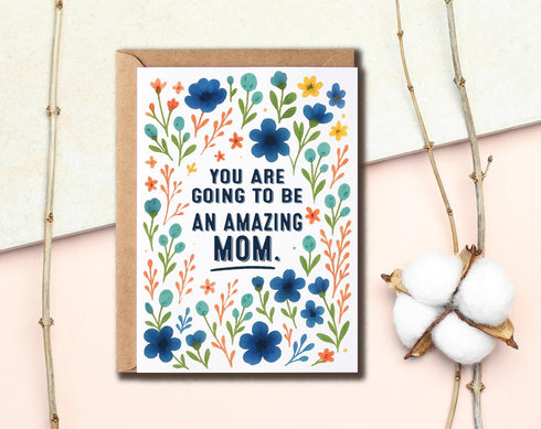 GoGi93Art You Are Going To Be An Amazing Mom Card - Floral Pregnant Announcement Card - Mother Greeting - Cute Congrats