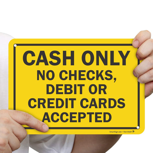 SmartSign "Cash Only - No Debit or Credit Cards Accepted" Sign | 7" x 10" Aluminum
