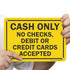 SmartSign "Cash Only - No Debit or Credit Cards Accepted" Sign | 7" x 10" Aluminum
