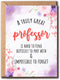 GoGiDesigns Great Professor Is Hard To Find Card - Professor Appreciation Floral Card