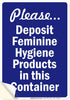 Please Deposit Feminine Hygiene Products In This Container Sign, 10x7 Inches, 4