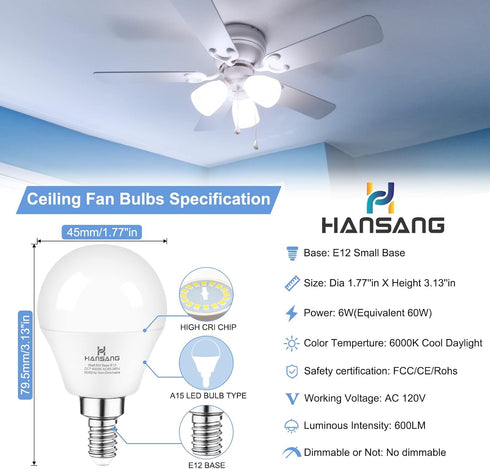 hansang E12 LED Ceiling Fan Light Bulbs, 6000K Cool Daylight, 6W 60W Equivalent, A15 Small Base, 600LM, 6 Pack
