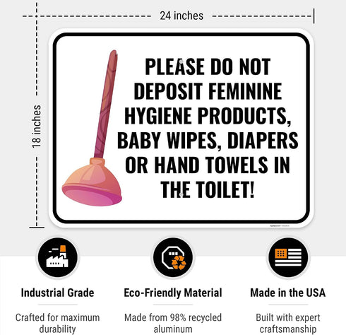 18x24 Inches, 55 Please Do Not Deposit Feminine Hygiene Products Baby Wipes Diapers Or Hand Towels Sign, mil thick HDPS