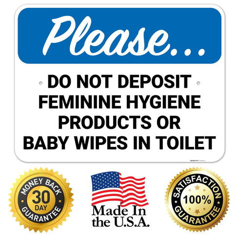 18x24 Inches, 55 Please Do Not Deposit Feminine Hygiene Products Or Baby Wipes in Toilet Sign, mil Thick HDPS (high