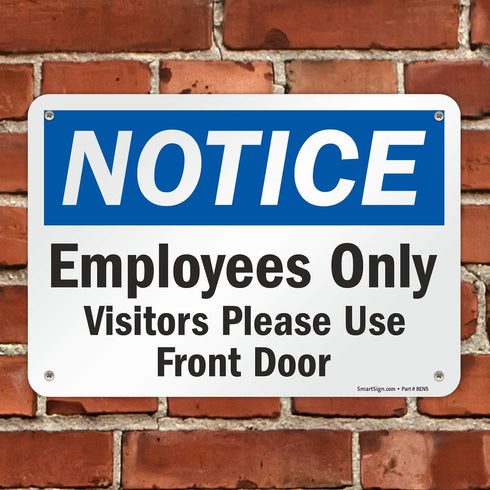 SmartSign "Notice - Employees Only, Visitors Please Use Front Door" Sign, 7" x 10" Plastic