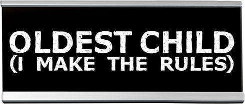 WELLSPRING "Oldest Child" Acrylic Desk Sign, Witty and Funny Desk Signs for Office, Perfect Gifts for Boss & Co Workers