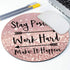 Round Gaming Mouse Pad, Stay Positive Work Hard Inspirational Quotes Art, Rose Gold and Silver Glitter, 7.9 Inch