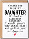 NTVShop Thank You Card - For Being My Daughter Card - Funny Birthday