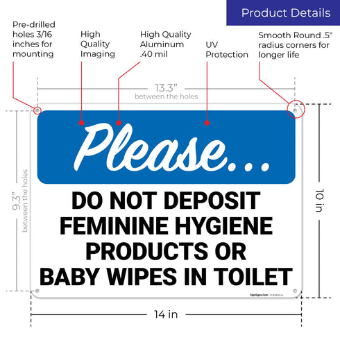 10x14 Inches, .040 Please Do Not Deposit Feminine Hygiene Products Or Baby Wipes in Toilet Sign, Rust Free Aluminum