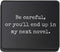Wish State Careful Or You'll End Up My Novel Mouse Pad Funny Writing Gift