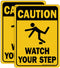 Caution Watch Your Step Sign, Safety Sign, 10 x 7 Inches, Rust Free Aluminum, UV Protected, Waterproof