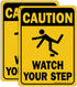 Caution Watch Your Step Sign, Safety Sign, 10 x 7 Inches, Rust Free Aluminum, UV Protected, Waterproof