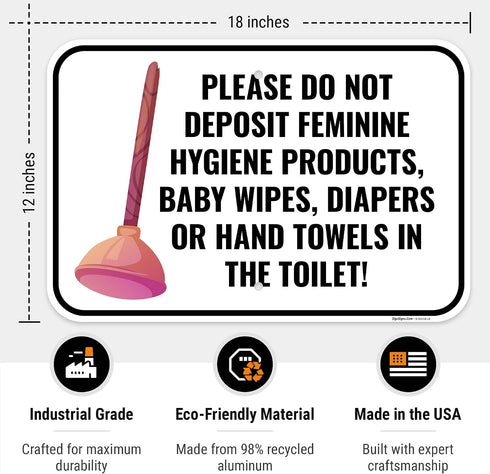 12x18 Inches, 55 Please Do Not Deposit Feminine Hygiene Products Baby Wipes Diapers Or Hand Towels Sign, mil thick HDPS