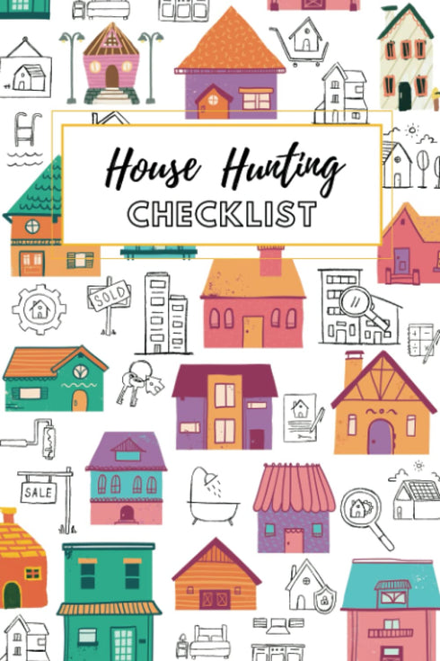 Planner Home Buying Notebook /House Hunting Checklist: Real Estate Planner and Organizer Kit for Real Estate Agents, Investors and New Home Buyers