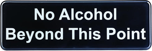 TableCraft 394561 No Alcohol Beyond This Point Sign, Self-Adhesive Plastic Compliance Sign, 9 x 3 Inch