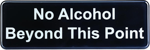 TableCraft 394561 No Alcohol Beyond This Point Sign, Self-Adhesive Plastic Compliance Sign, 9 x 3 Inch