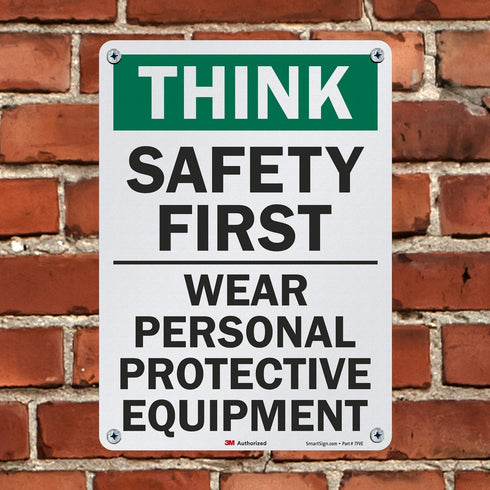 Smartsign U7-1331-RD_10X14 "THINK SAFETY FIRST WEAR PERSONAL PROTECTIVE EQUIPMENT" Reflective Decal, 10" x 14"