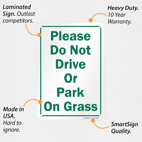 SmartSign "Please Do Not Drive Or Park On Grass" Sign, 7" x 10" Aluminum