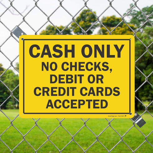 "Cash Only - No Debit or Credit Cards Accepted" Sign by SmartSign, 10" x 14" Plastic